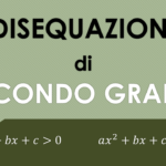 DISEQUAZIONI SECONDO GRADO